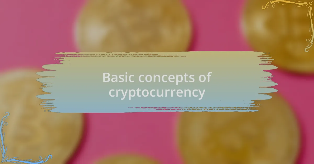 Basic concepts of cryptocurrency