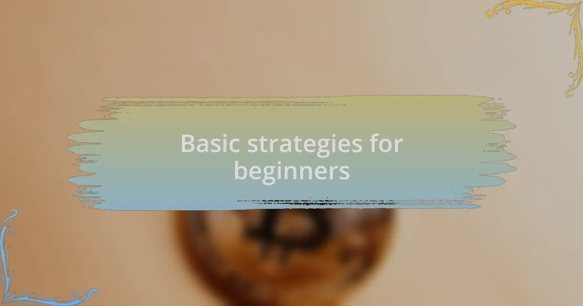 Basic strategies for beginners