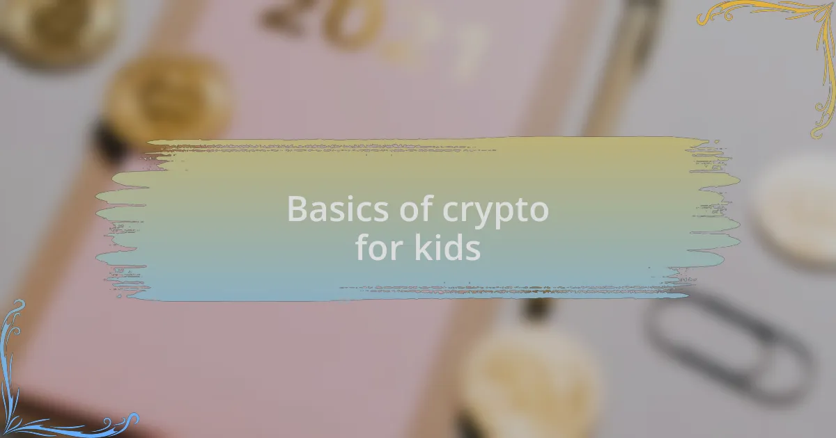 Basics of crypto for kids