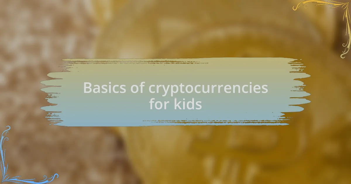 Basics of cryptocurrencies for kids