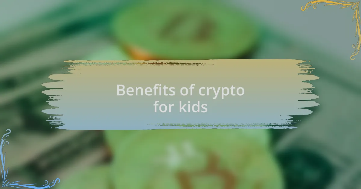 Benefits of crypto for kids