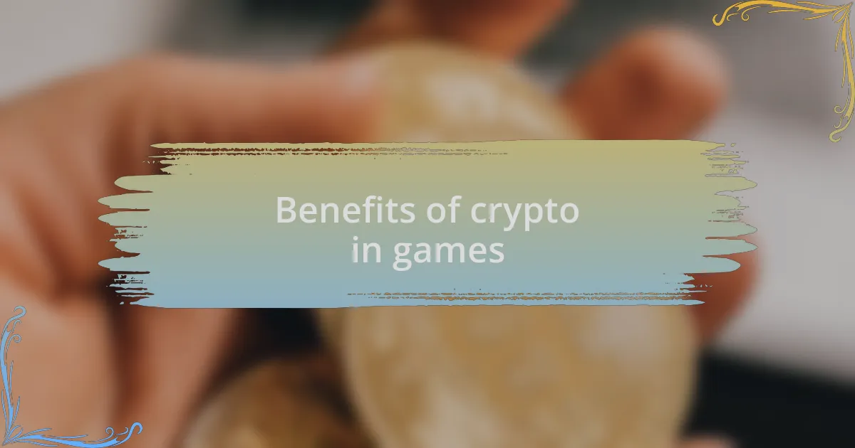 Benefits of crypto in games
