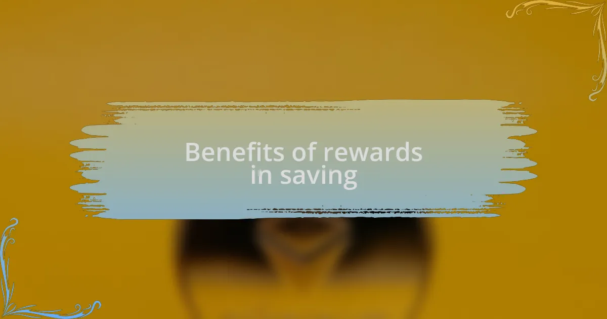 Benefits of rewards in saving