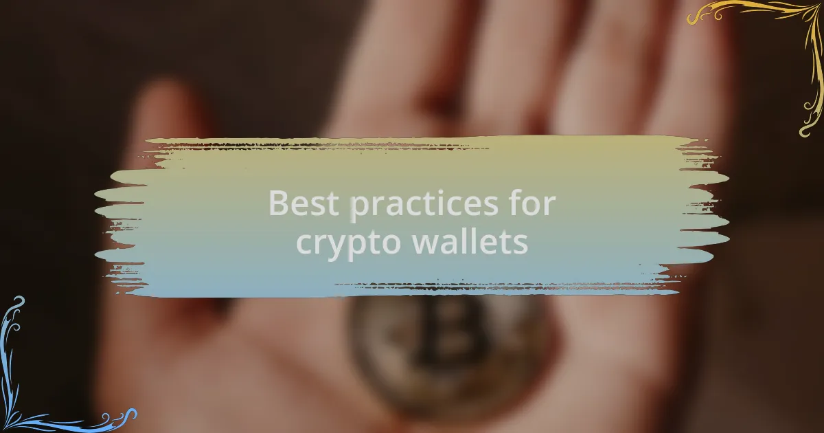 Best practices for crypto wallets