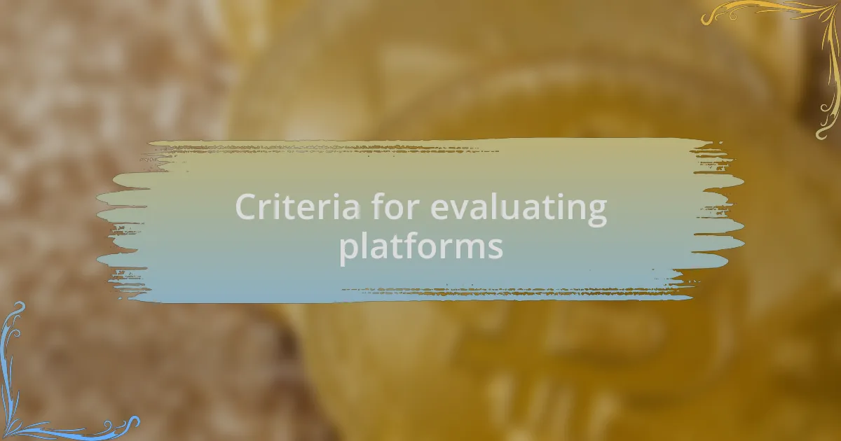 Criteria for evaluating platforms