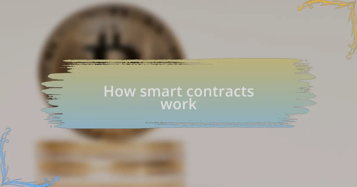 How smart contracts work