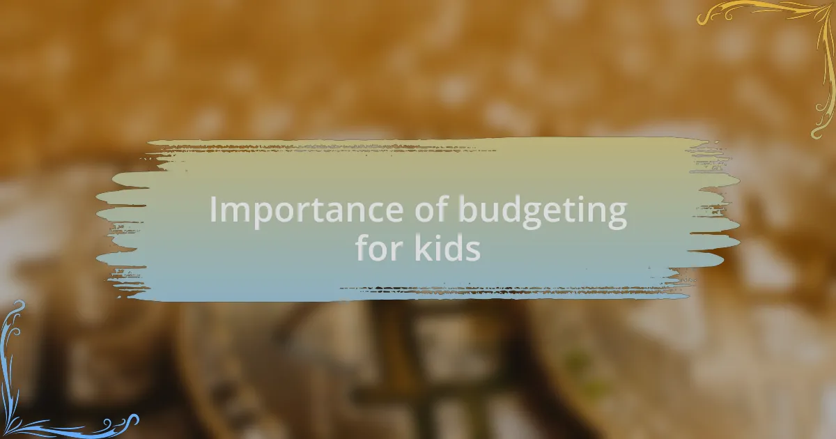 Importance of budgeting for kids