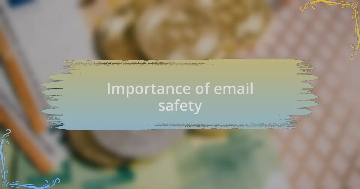 Importance of email safety