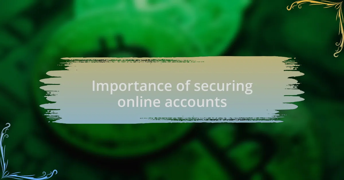 Importance of securing online accounts