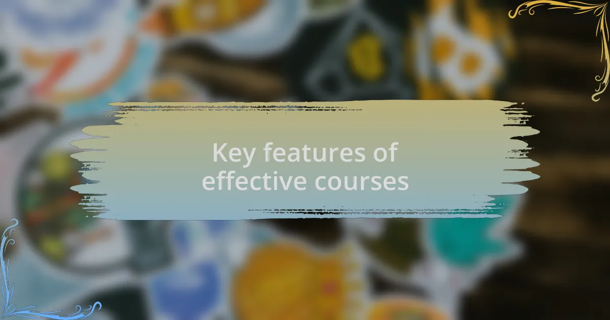 Key features of effective courses