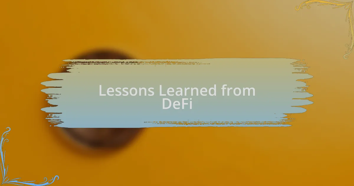 Lessons Learned from DeFi