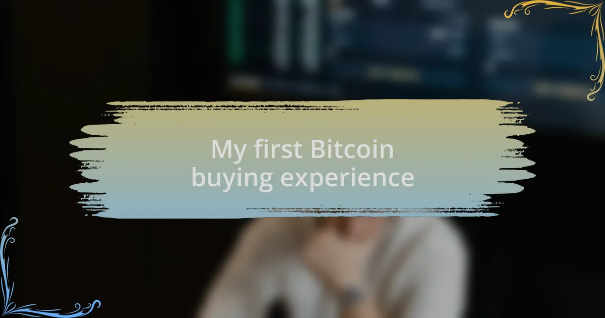 My first Bitcoin buying experience