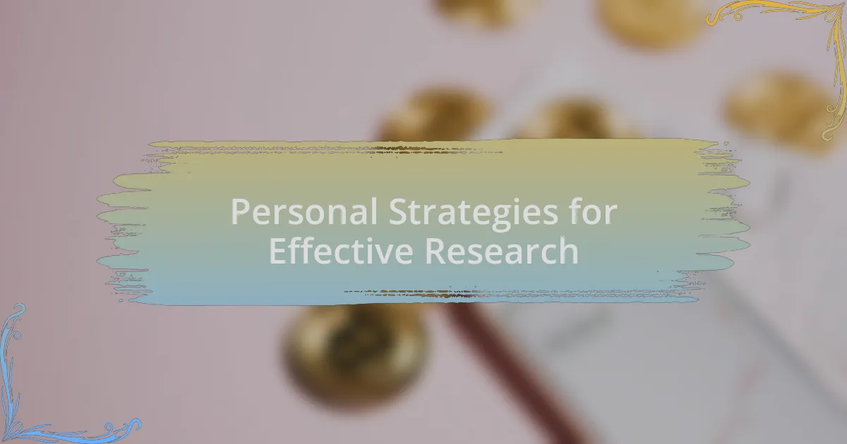 Personal Strategies for Effective Research