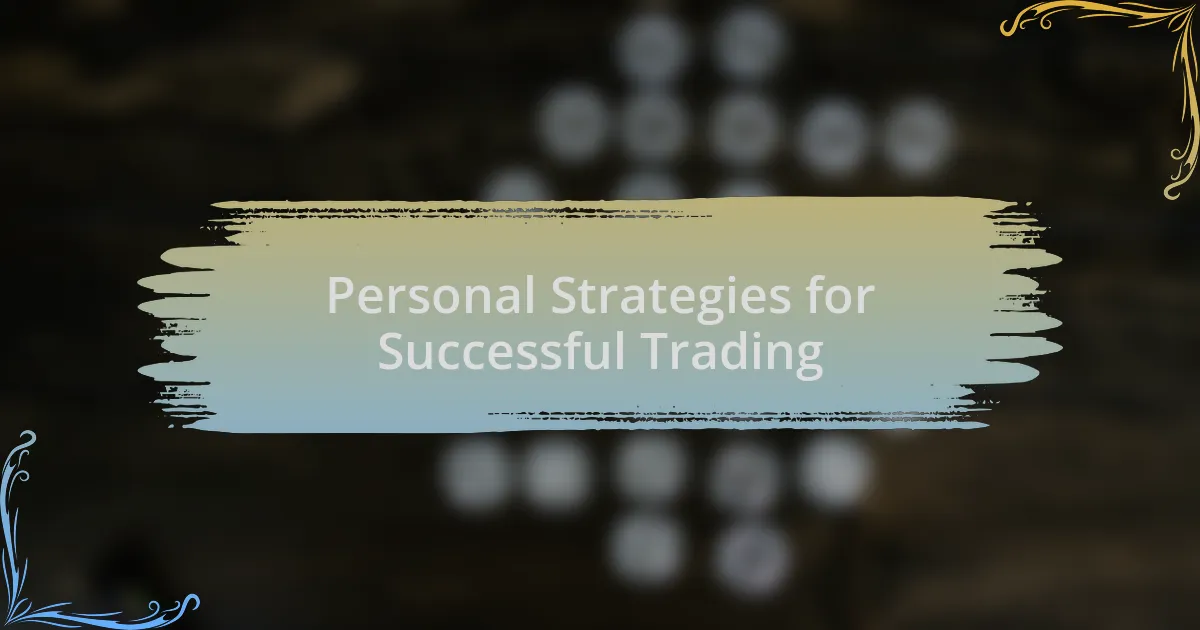 Personal Strategies for Successful Trading