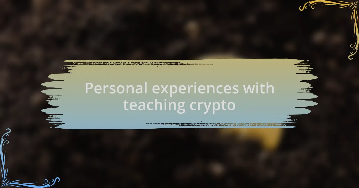 Personal experiences with teaching crypto