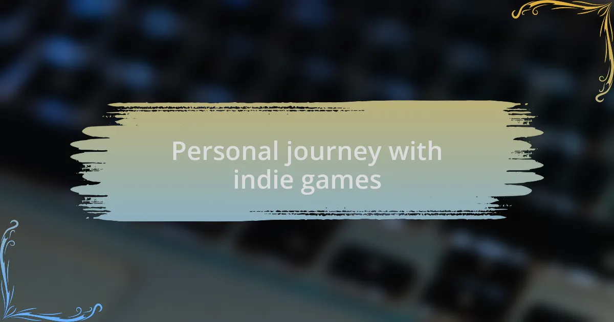Personal journey with indie games