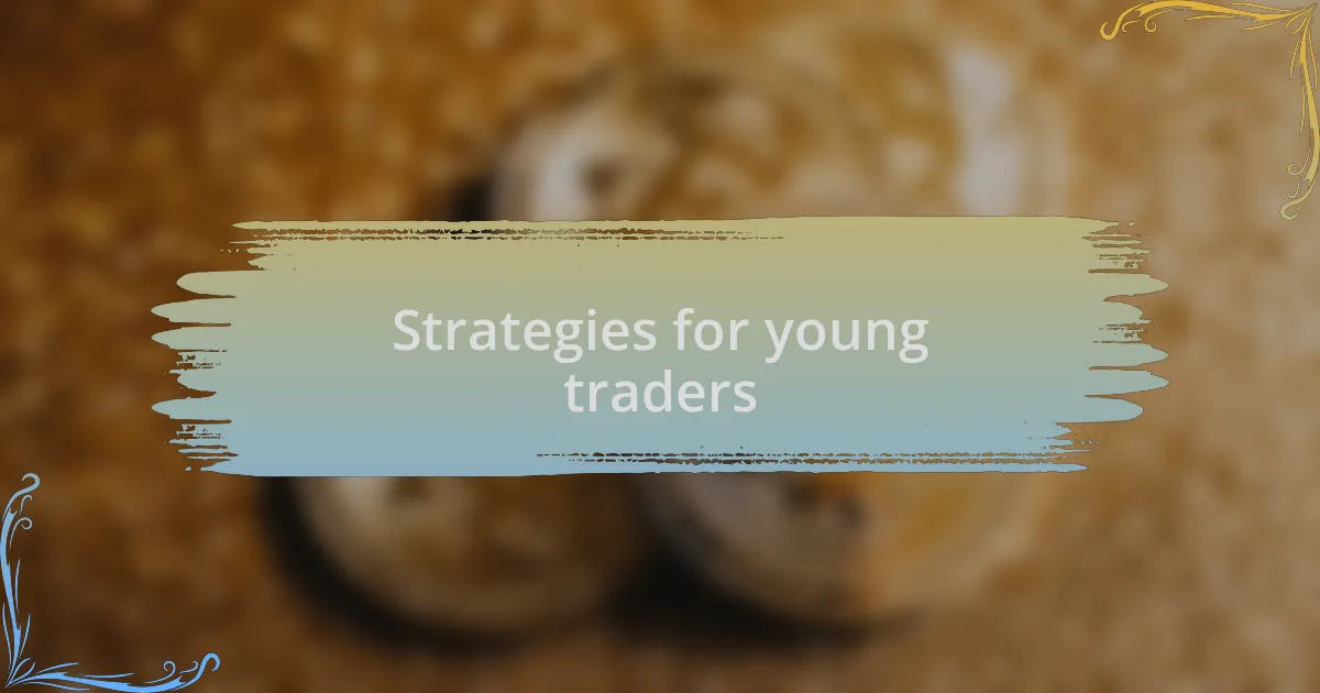 Strategies for young traders