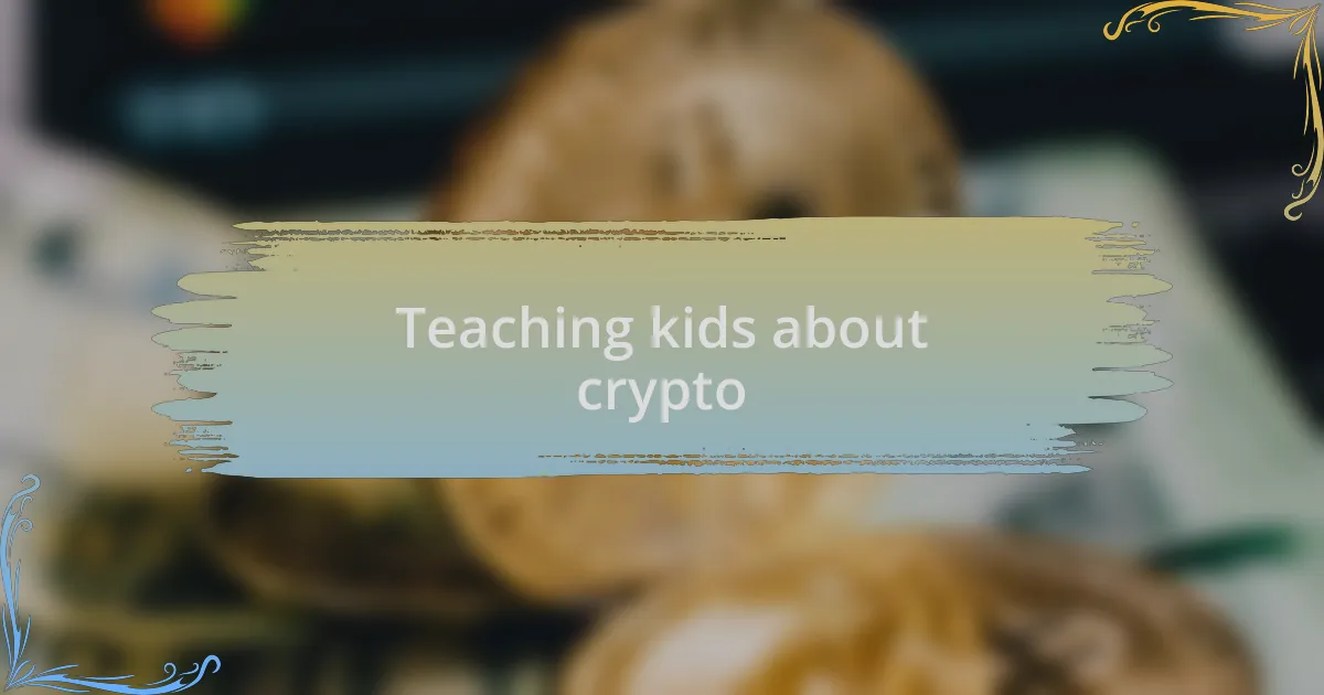 Teaching kids about crypto