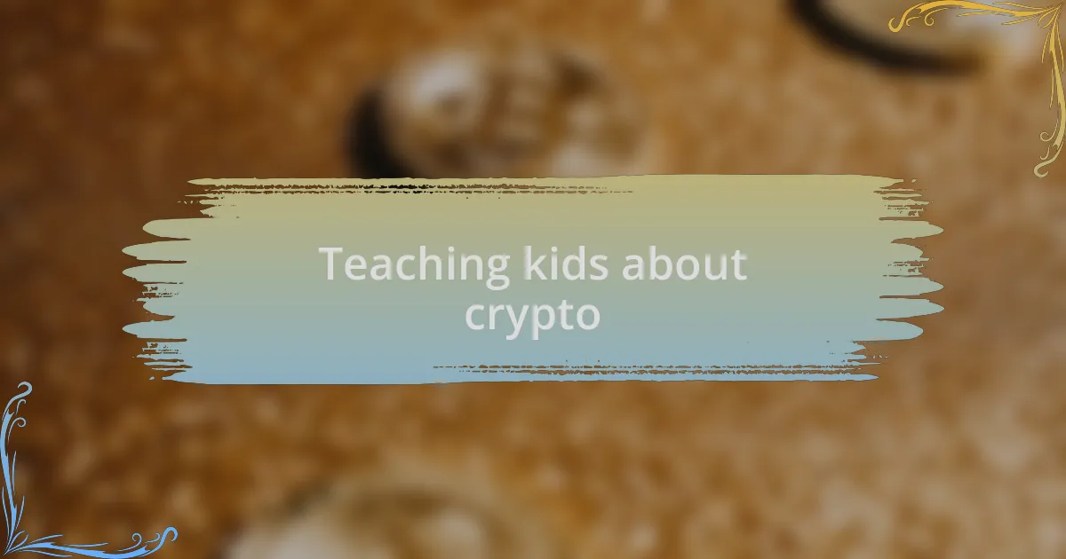 Teaching kids about crypto