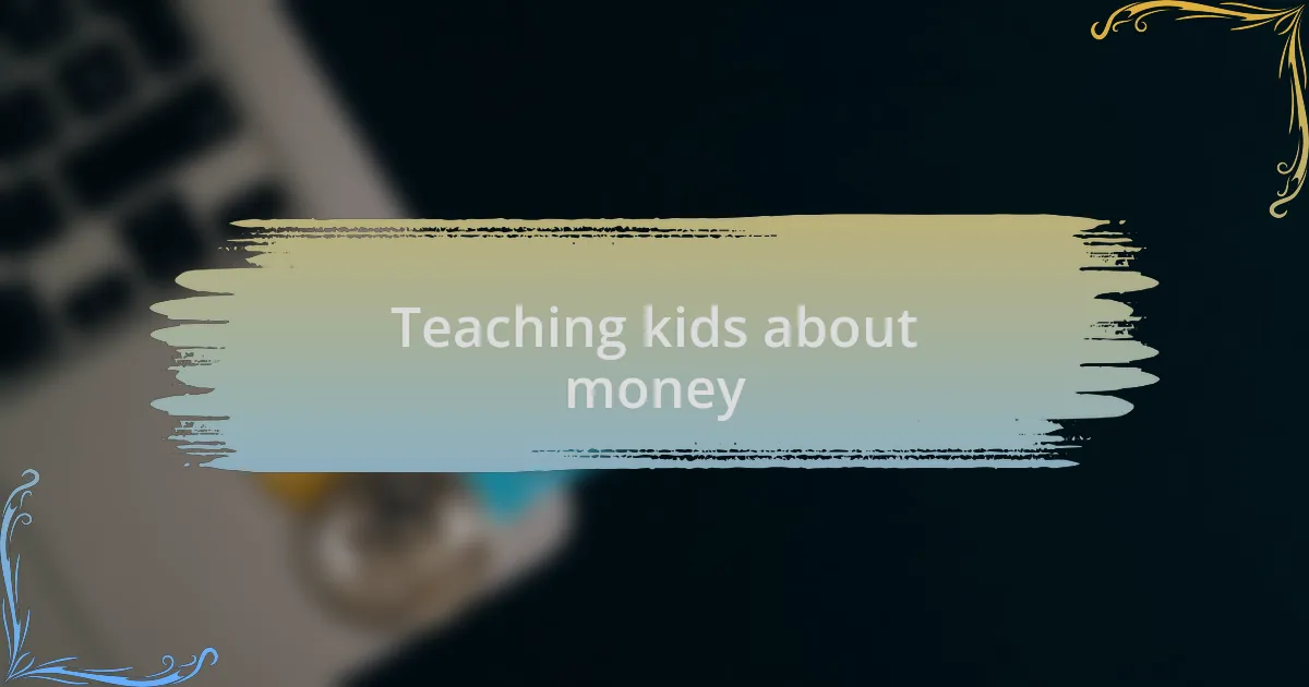 Teaching kids about money