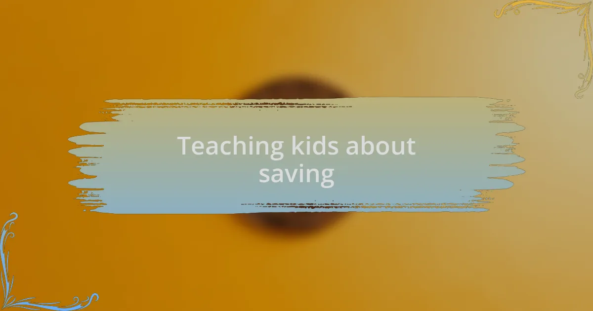 Teaching kids about saving