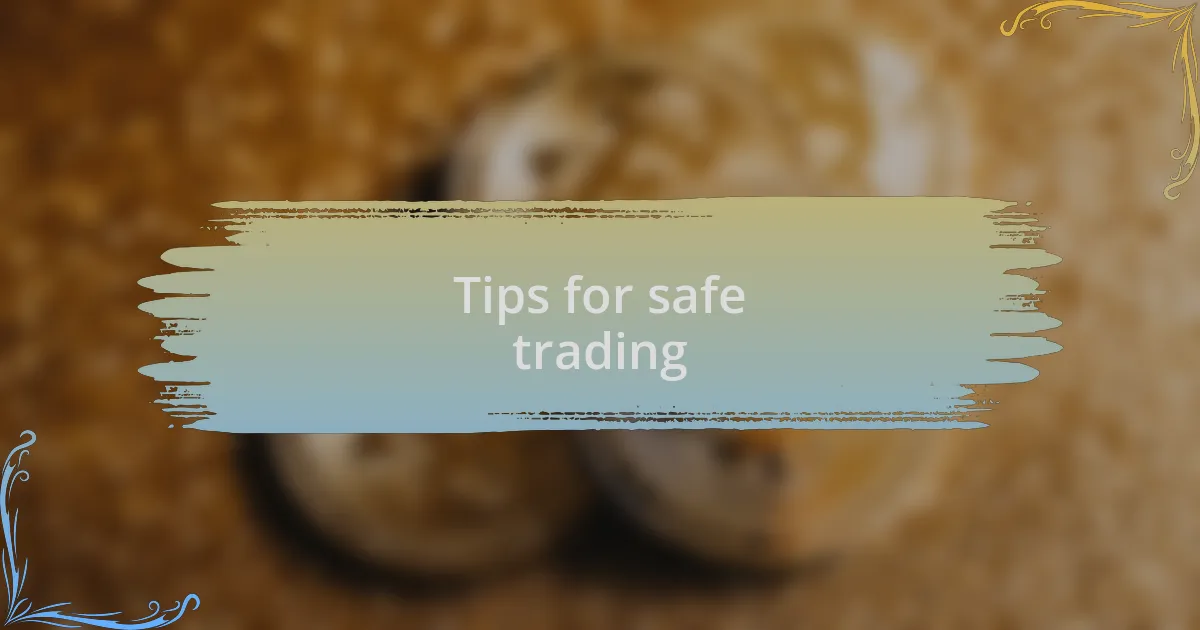 Tips for safe trading