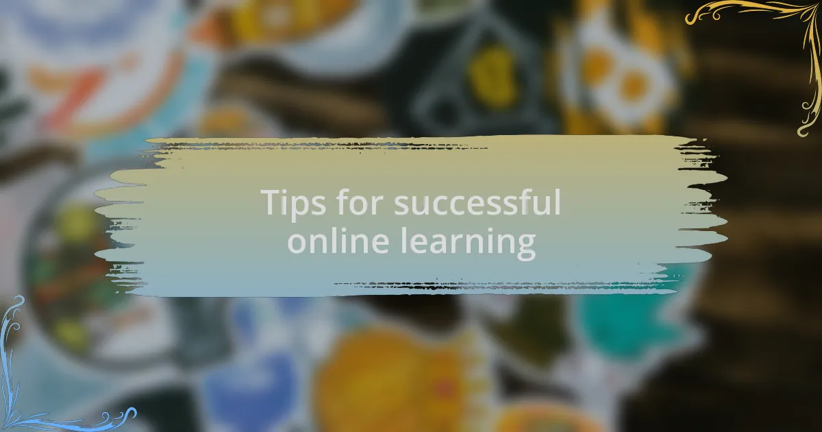 Tips for successful online learning