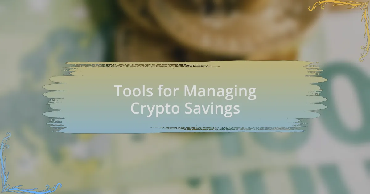 Tools for Managing Crypto Savings