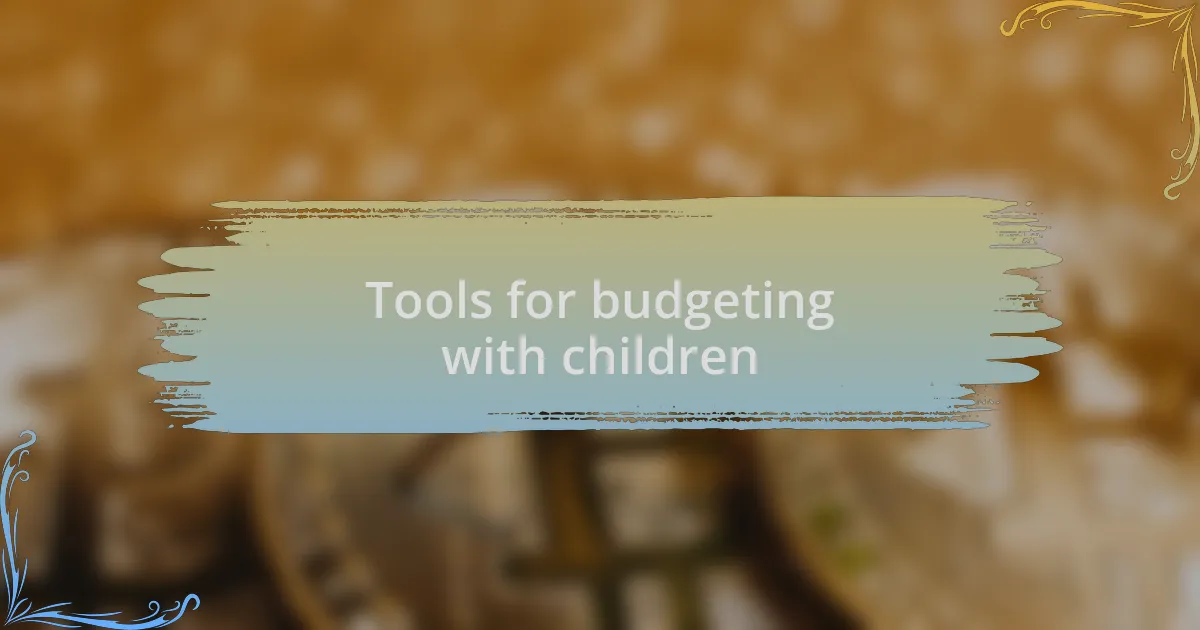 Tools for budgeting with children
