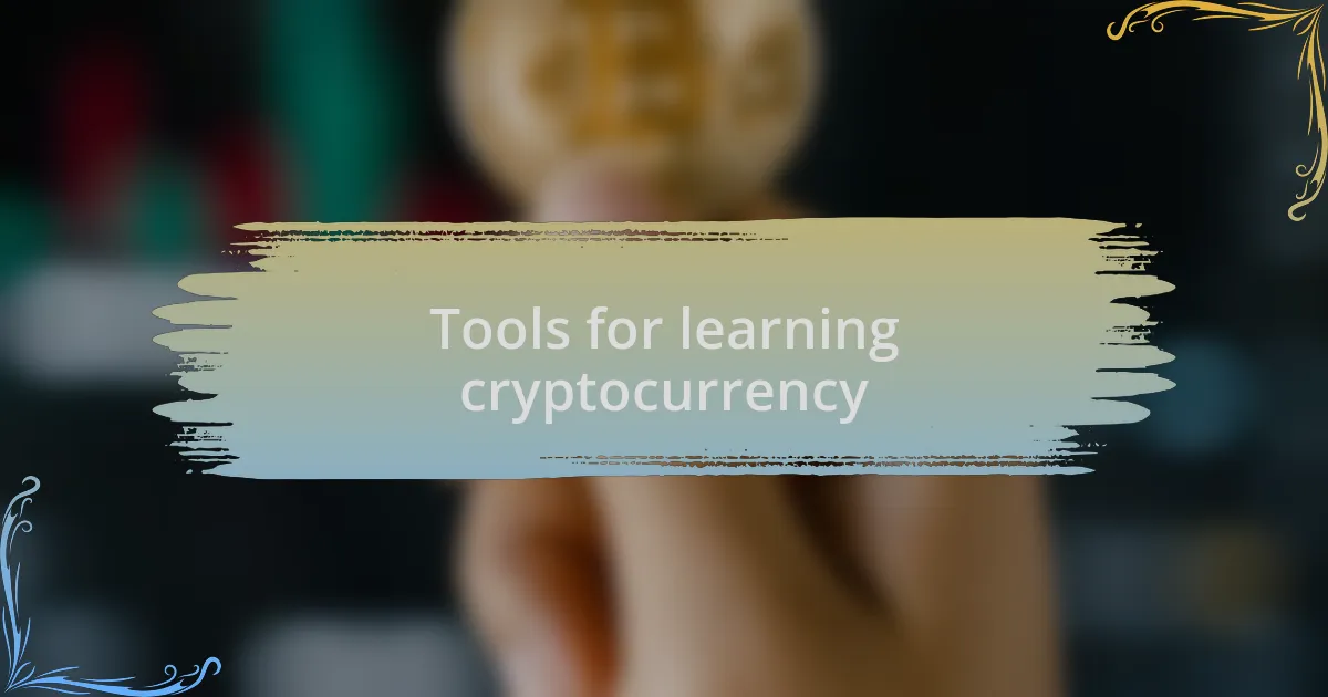 Tools for learning cryptocurrency