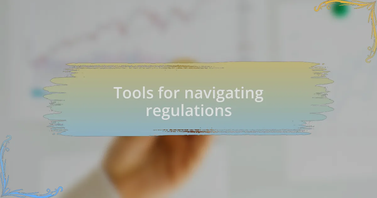 Tools for navigating regulations