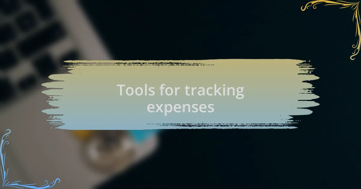 Tools for tracking expenses