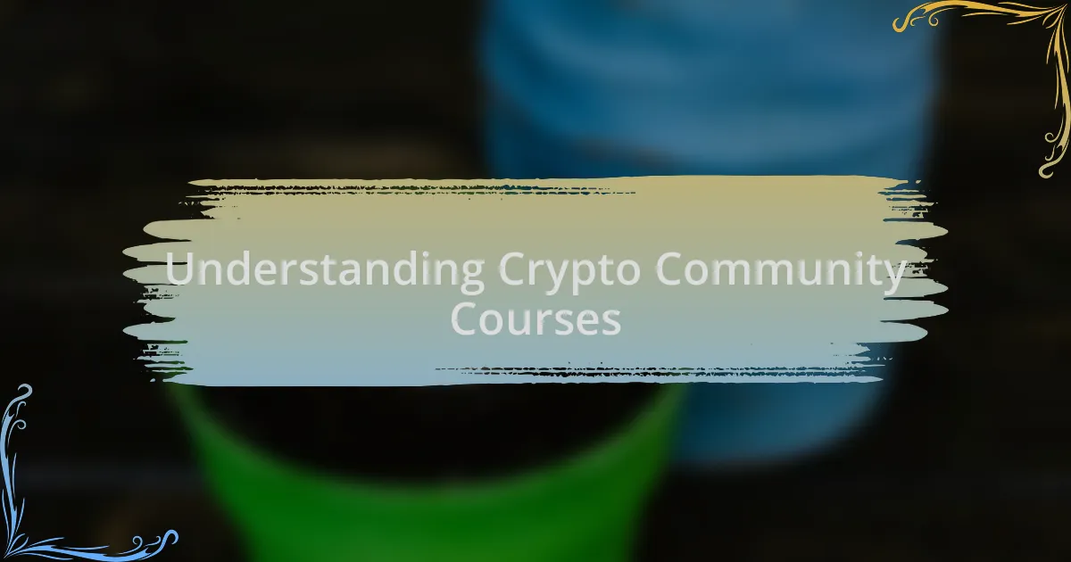 Understanding Crypto Community Courses