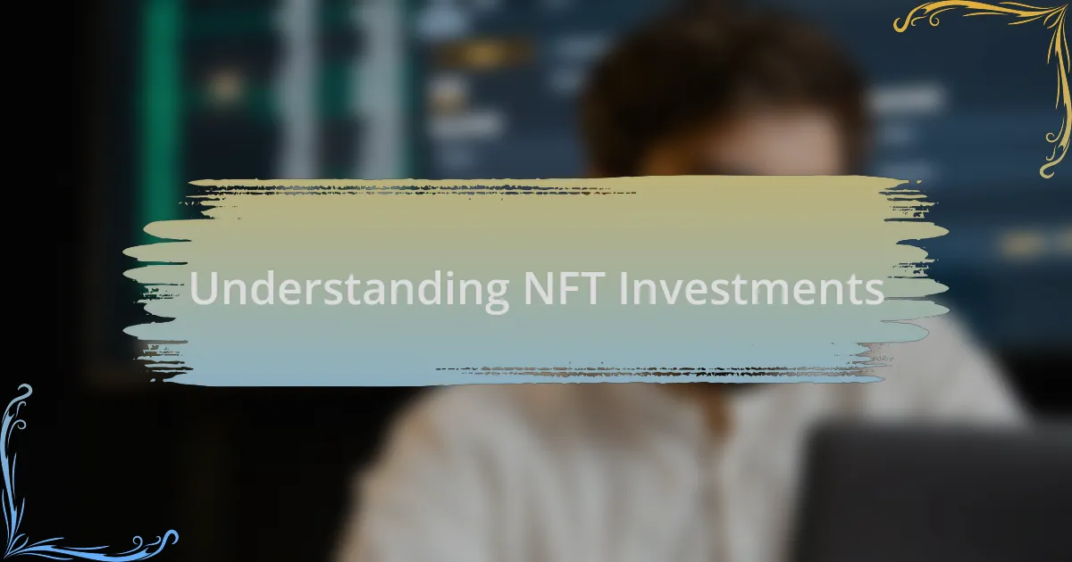 Understanding NFT Investments