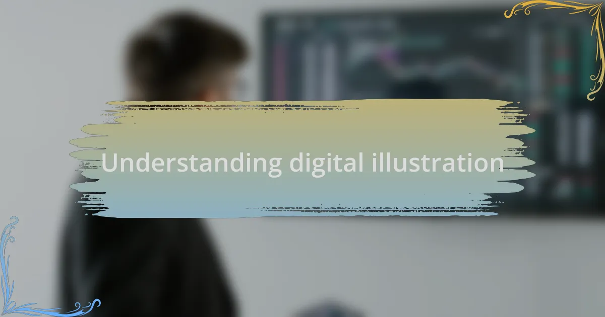 Understanding digital illustration