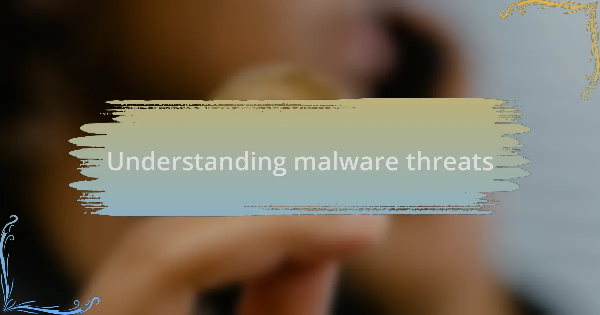 Understanding malware threats
