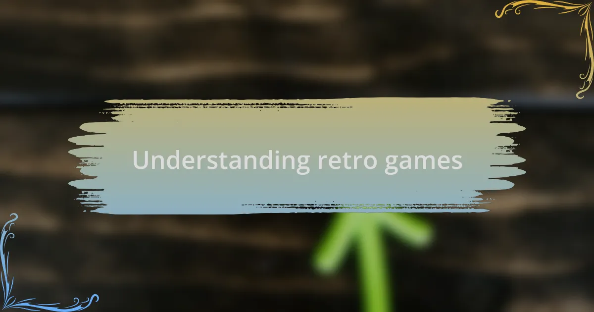 Understanding retro games