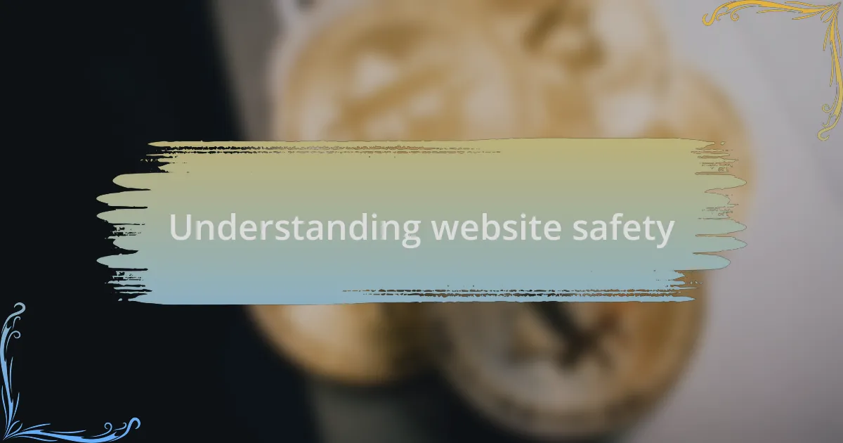Understanding website safety