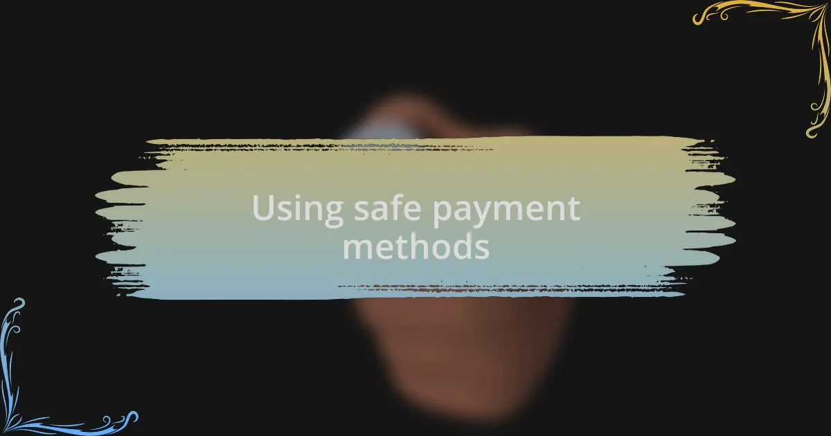 Using safe payment methods